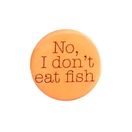 Vegan Supply 'No, I Don’T Eat Fish' Conversation Starter Button 1